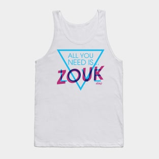 ALL YOU NEED IS... ZOUK Tank Top